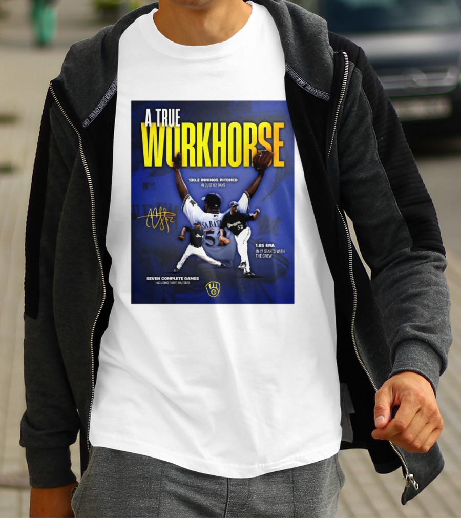 A True Workhorse Milwaukee Brewers CC Sabathia 130.2 Innings 82 Days 1.65 ERA Seven Complete Games Signature T-Shirt