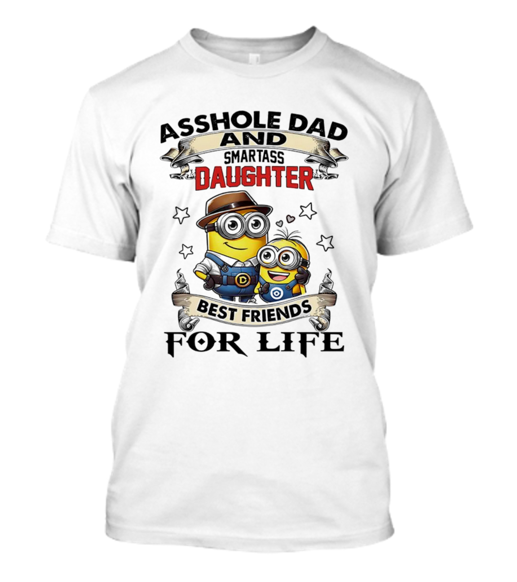 Minions Trouble Maker Asshole Dad Smartass Daughter Fun Teamup T-Shirt
