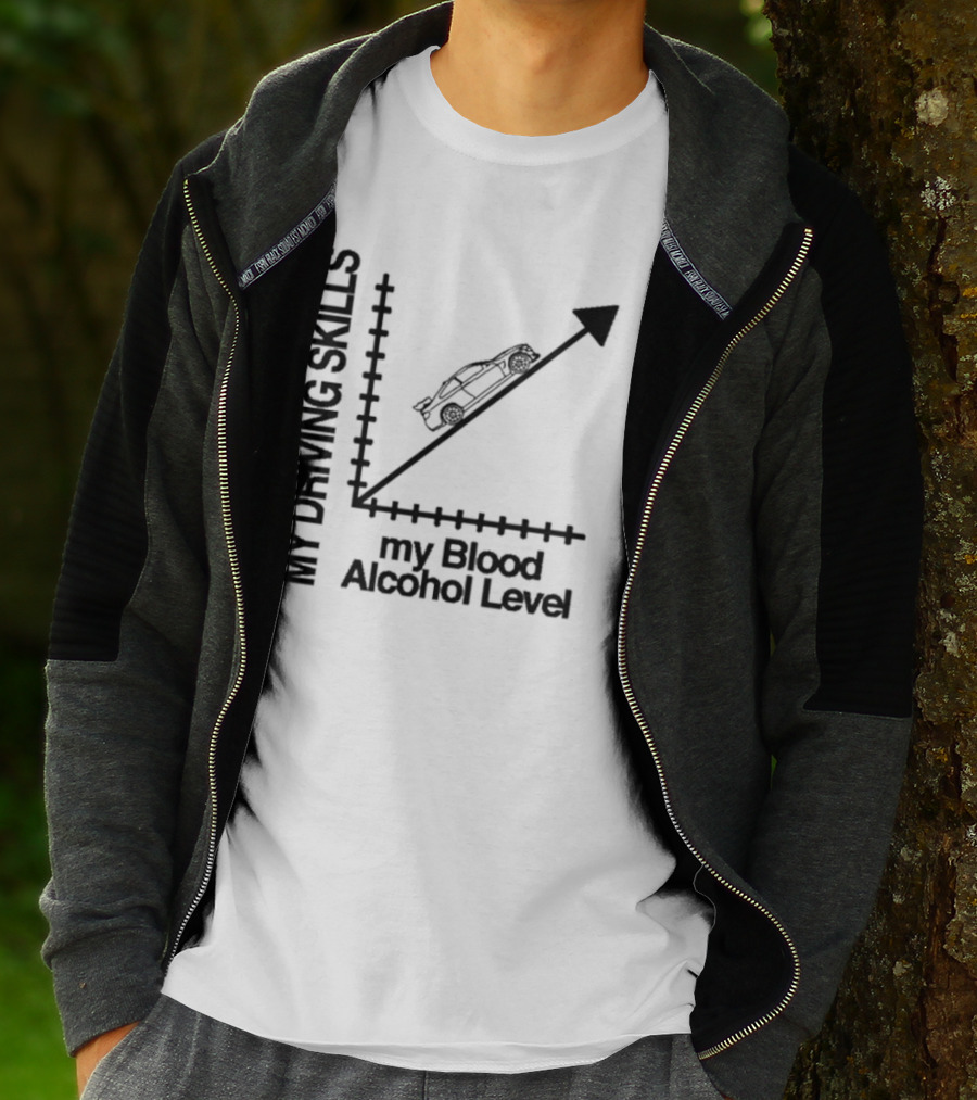 My Driving Skills Versus My Blood Alcohol Level Graph T-Shirt