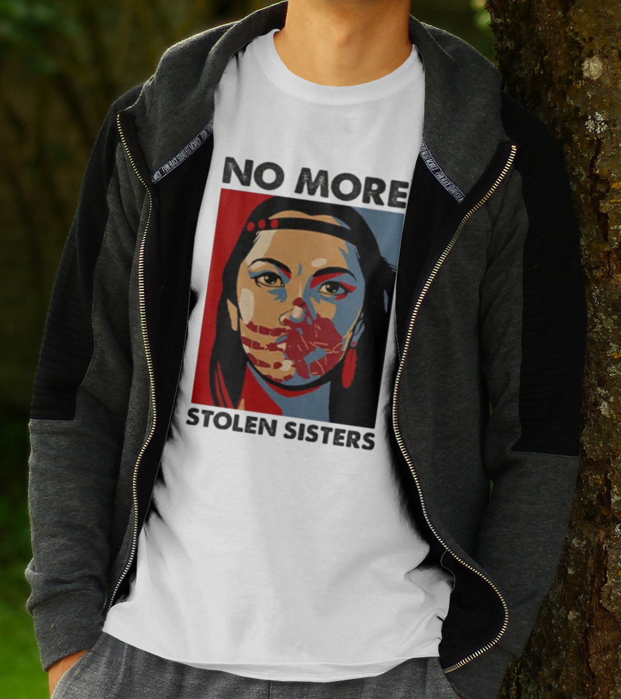No More Stolen Sisters Native American Bold Statement T-Shirt