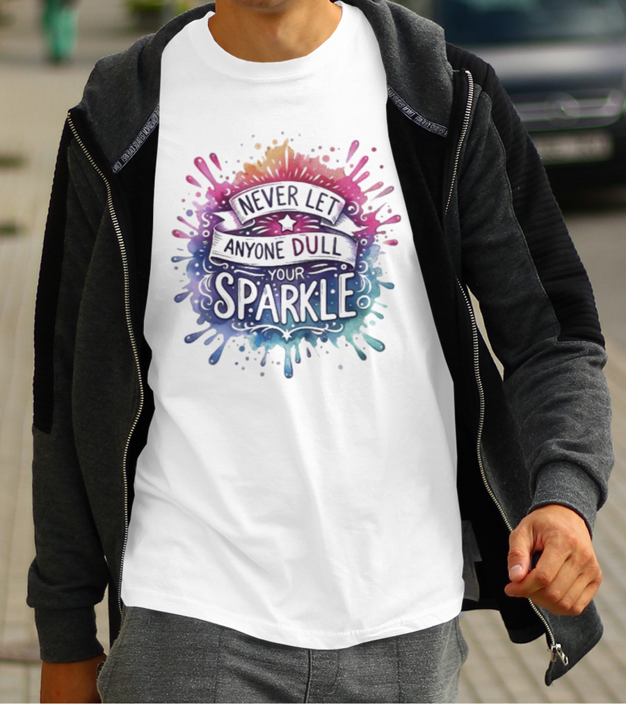 Never Let Anyone Dull Your Sparkle Watercolor Splatter Art T-Shirt