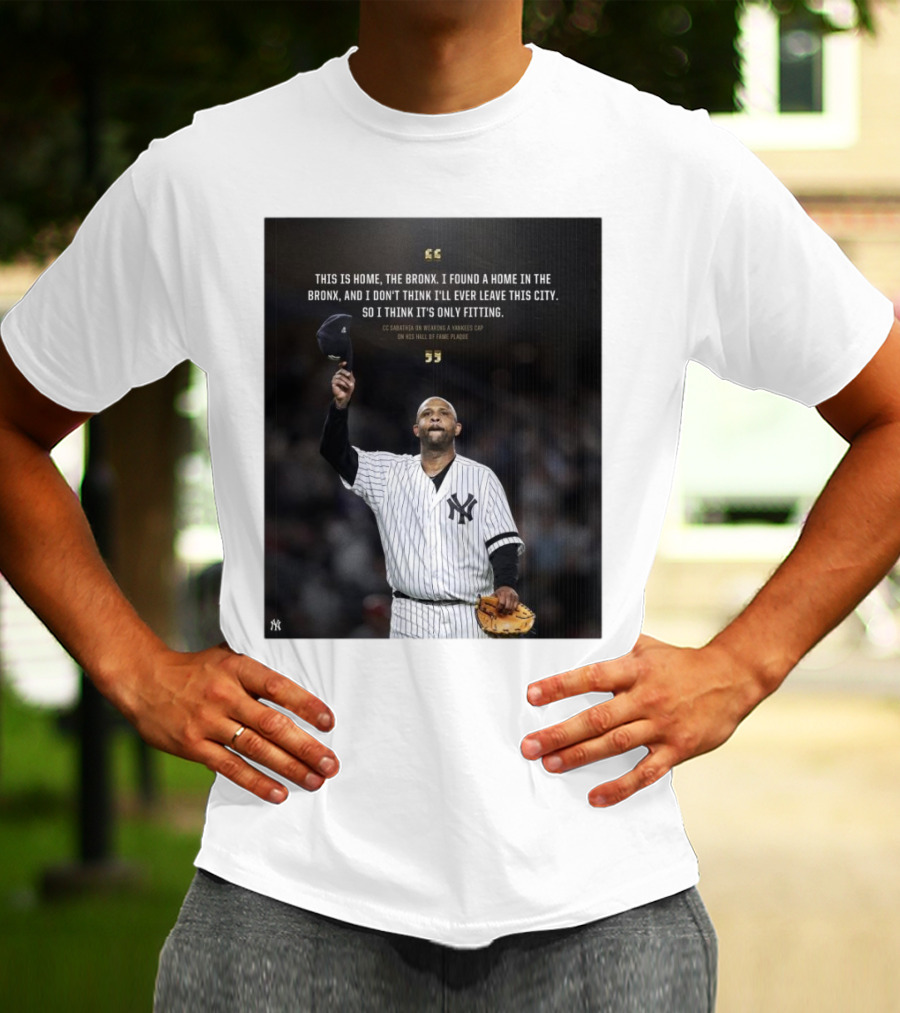 New York Yankees CC Sabathia This Is Home The Bronx Hall Of Fame Plaque T-Shirt