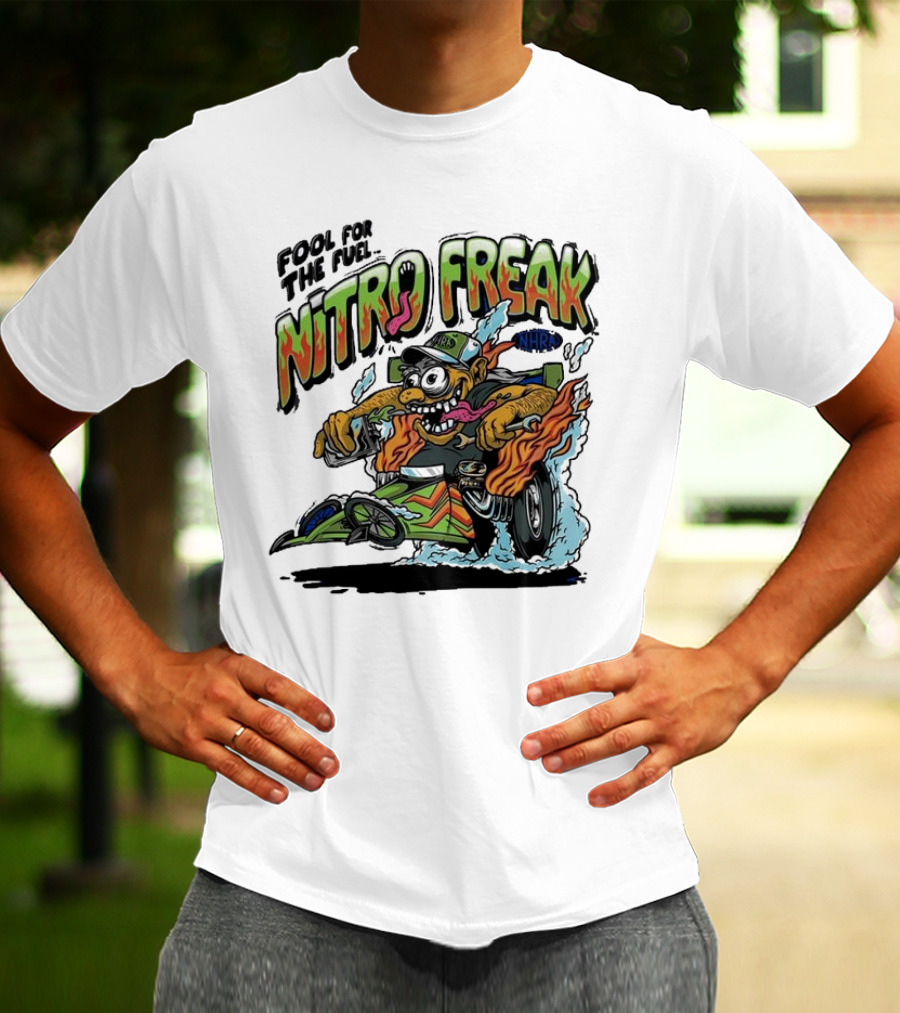 NHRA Nitro Freak Fool For The Fuel Drag Racing Cartoon Character T-Shirt