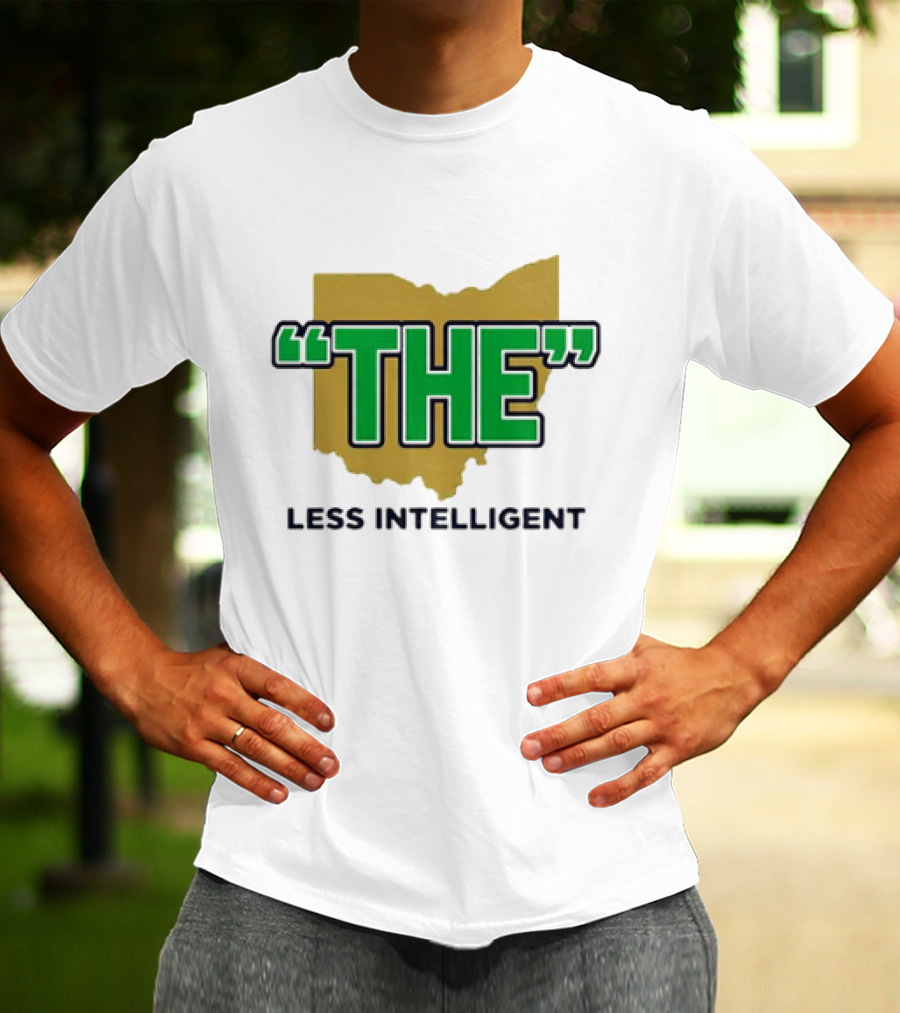 "Notre Dame Fighting Irish 'The' Less Intelligent Ohio Parody" T-Shirt