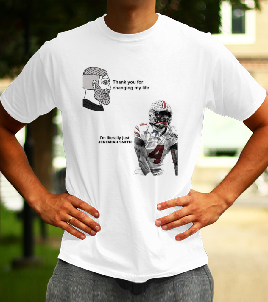 Ohio State Buckeyes Meme Thank You For Changing My Life I'm Literally Just 18 T-Shirt