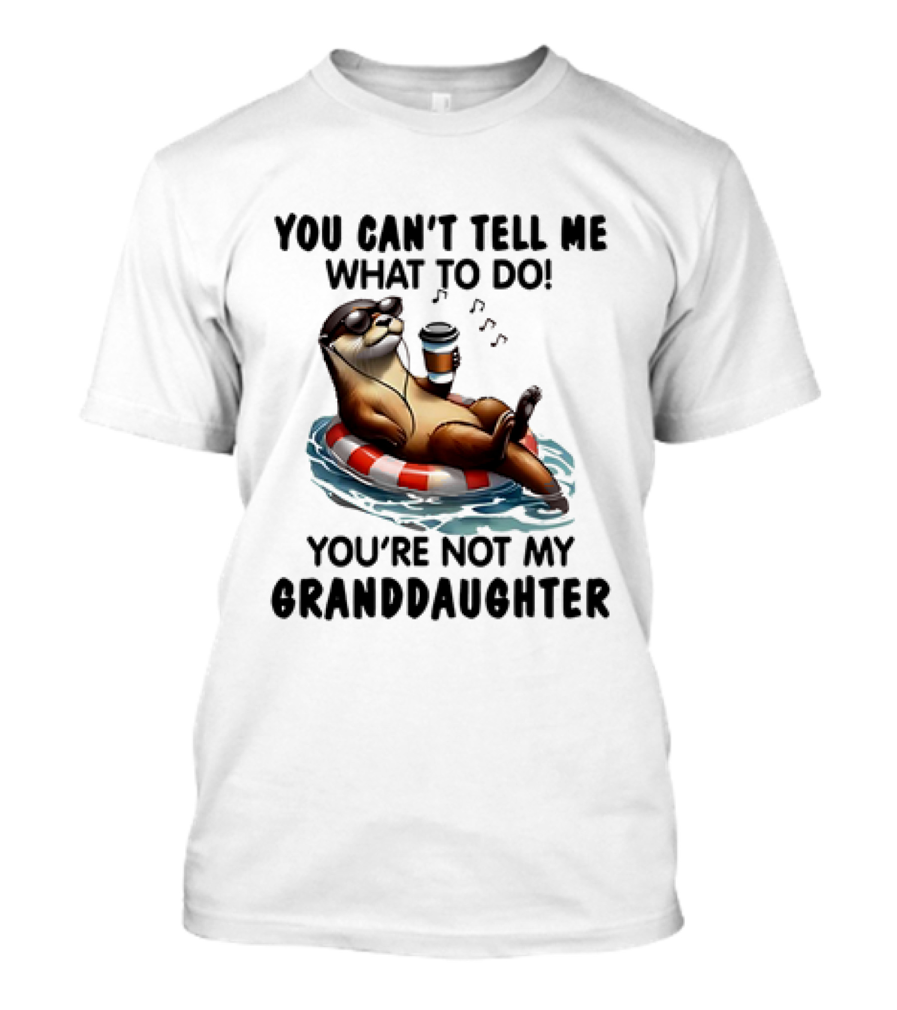 Otter You Can’t Tell Me What To Do Chill Floating On Water With Drink T-Shirt