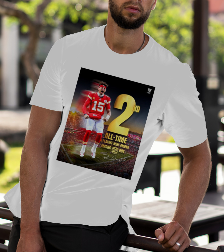 Patrick Mahomes II Kansas City Chiefs 2nd All-Time In NFL Playoff Wins Among QBs T-Shirt
