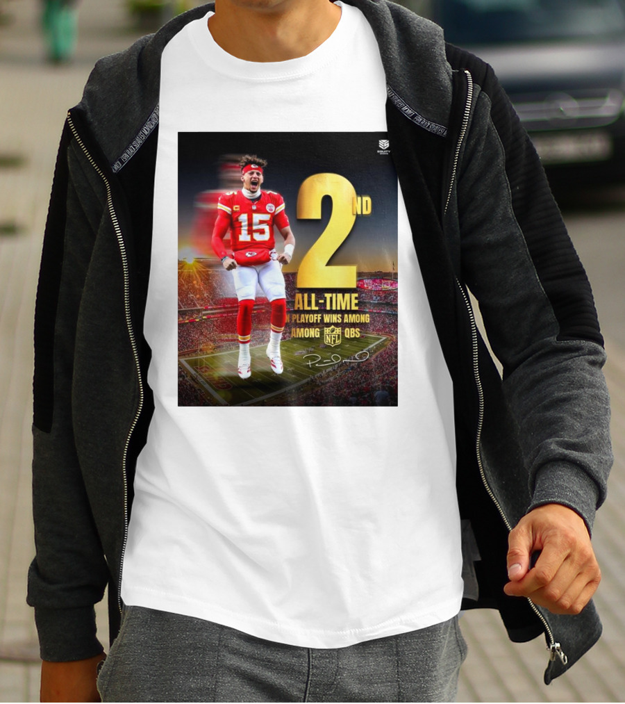 Patrick Mahomes II Kansas City Chiefs 2nd All-Time In NFL Playoff Wins Among QBs T-Shirt