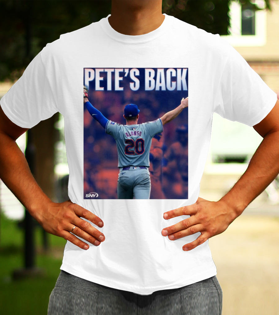 Pete Alonso Mets 20 Pete’s Back SNY T-Shirt