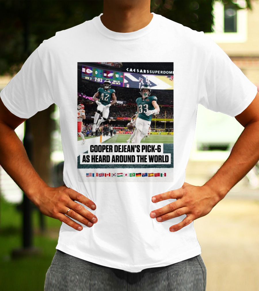 Philadelphia Eagles Cooper Dejean’s Pick-6 As Heard Around The World Flags T-Shirt
