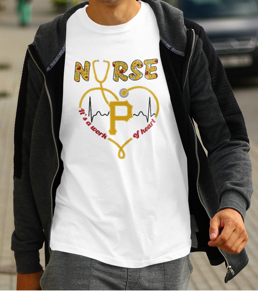 Pittsburgh Pirates Nurses 2025 Baseball Appreciation Night Heart Of Gold T-Shirt