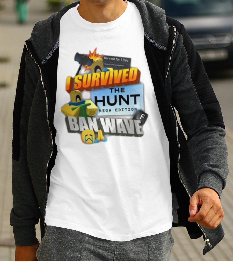 I Survived The Hunt Mega Edition Ban Wave Banned For 1 Day Roblox 2025 T-Shirt