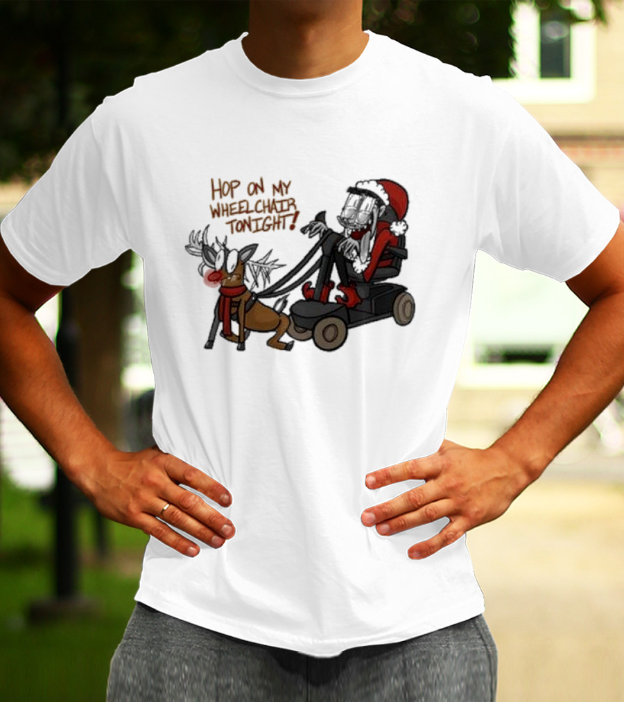 Hop On My Wheelchair Tonight Ricky Berwick Dog Winter Outfit T-Shirt