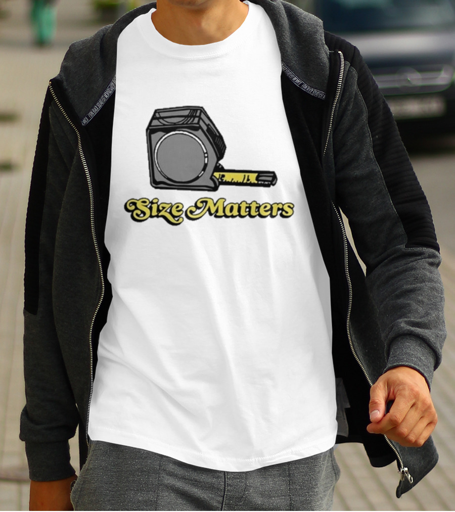 Size Matters Tape Measures T-Shirt
