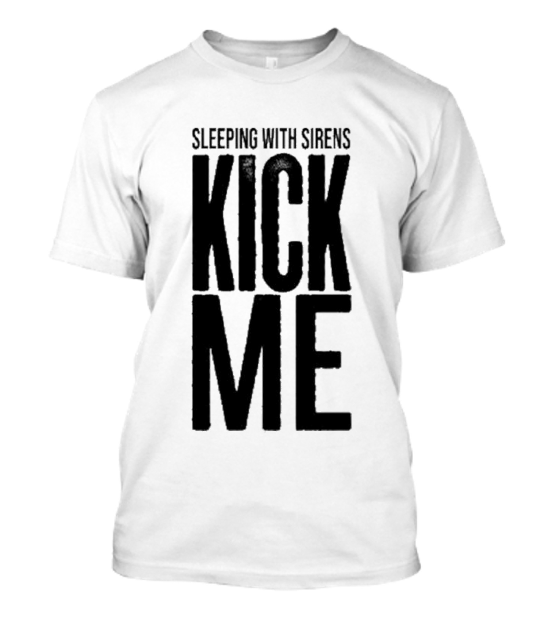 Sleeping With Sirens Kick Me T-Shirt