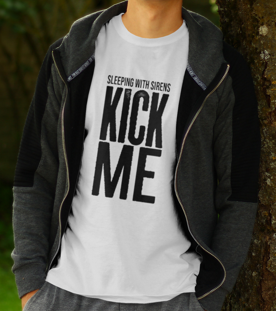 Sleeping With Sirens Kick Me T-Shirt