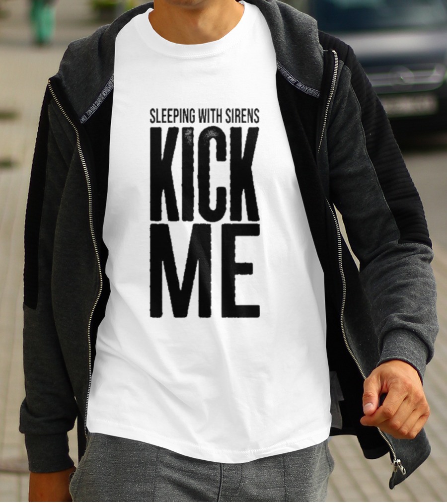 Sleeping With Sirens Kick Me T-Shirt