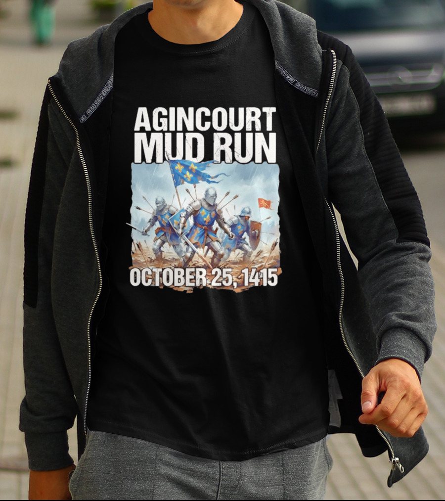 Agincourt Mud Run October 25 1415 Historical Battle Event Knights In Armor T-Shirt
