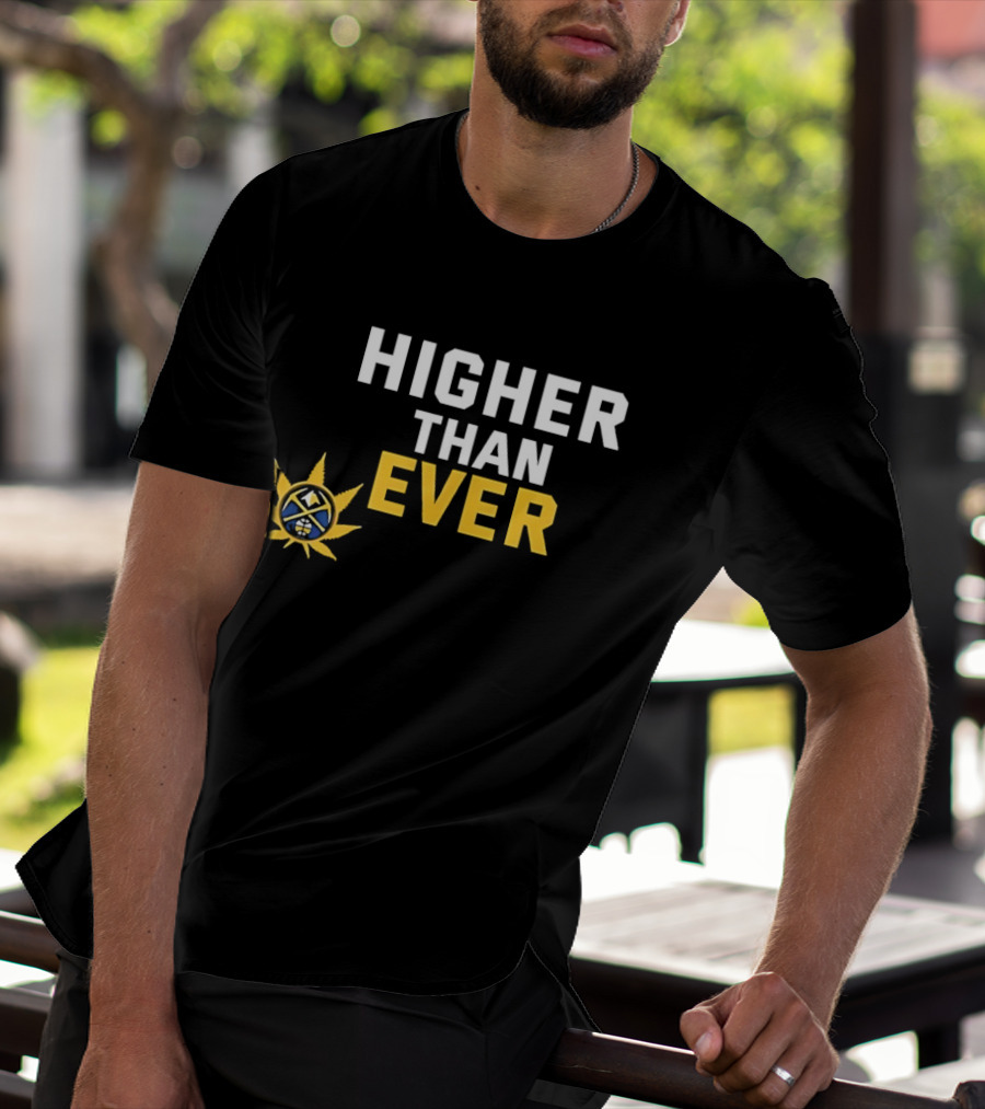 Denver Nuggets Higher Than Ever Basketball Sunburst T-Shirt