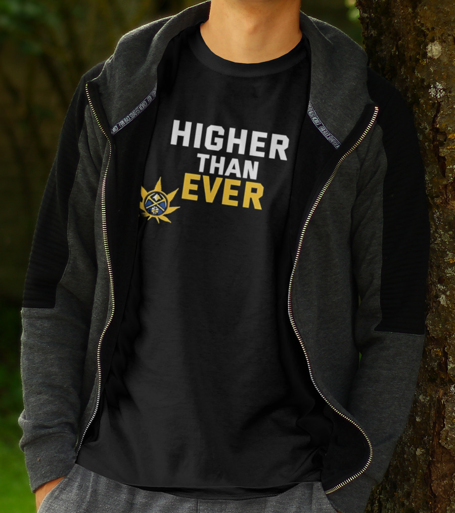 Denver Nuggets Higher Than Ever Basketball Sunburst T-Shirt