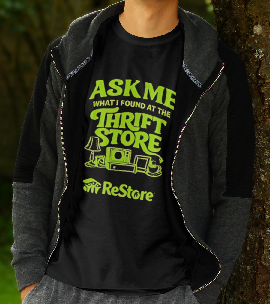 Ask Me What I Found At The Thrift Store ReStore Vintage Treasures T-Shirt
