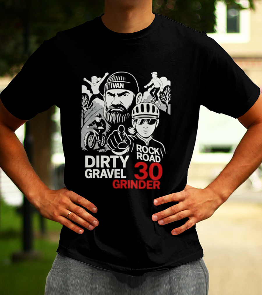 Dirty Gravel Ivan Rock Road 30 Grinder Cycling Adventure T-Shirt