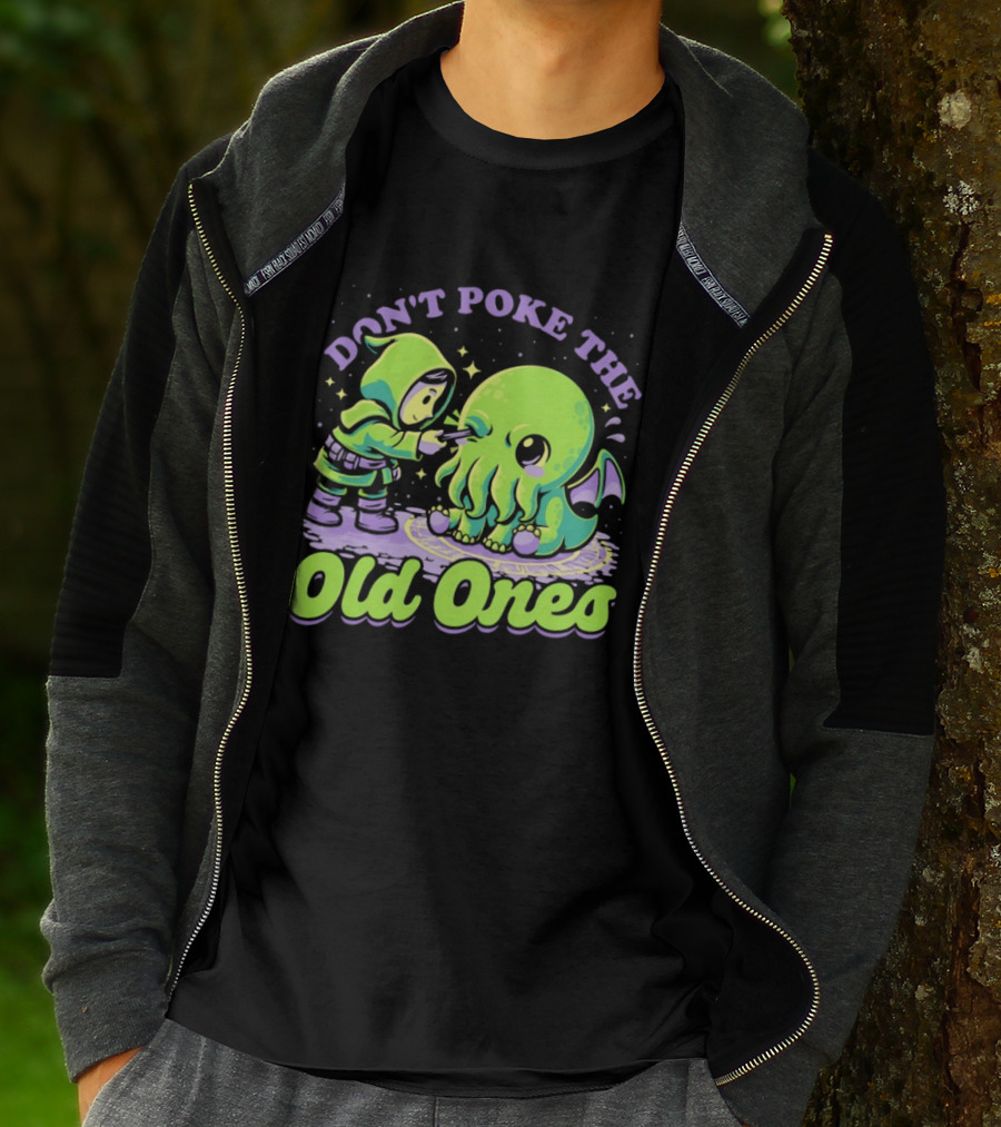 Don't Poke The Old Ones Cute Alien Creature Humor T-Shirt