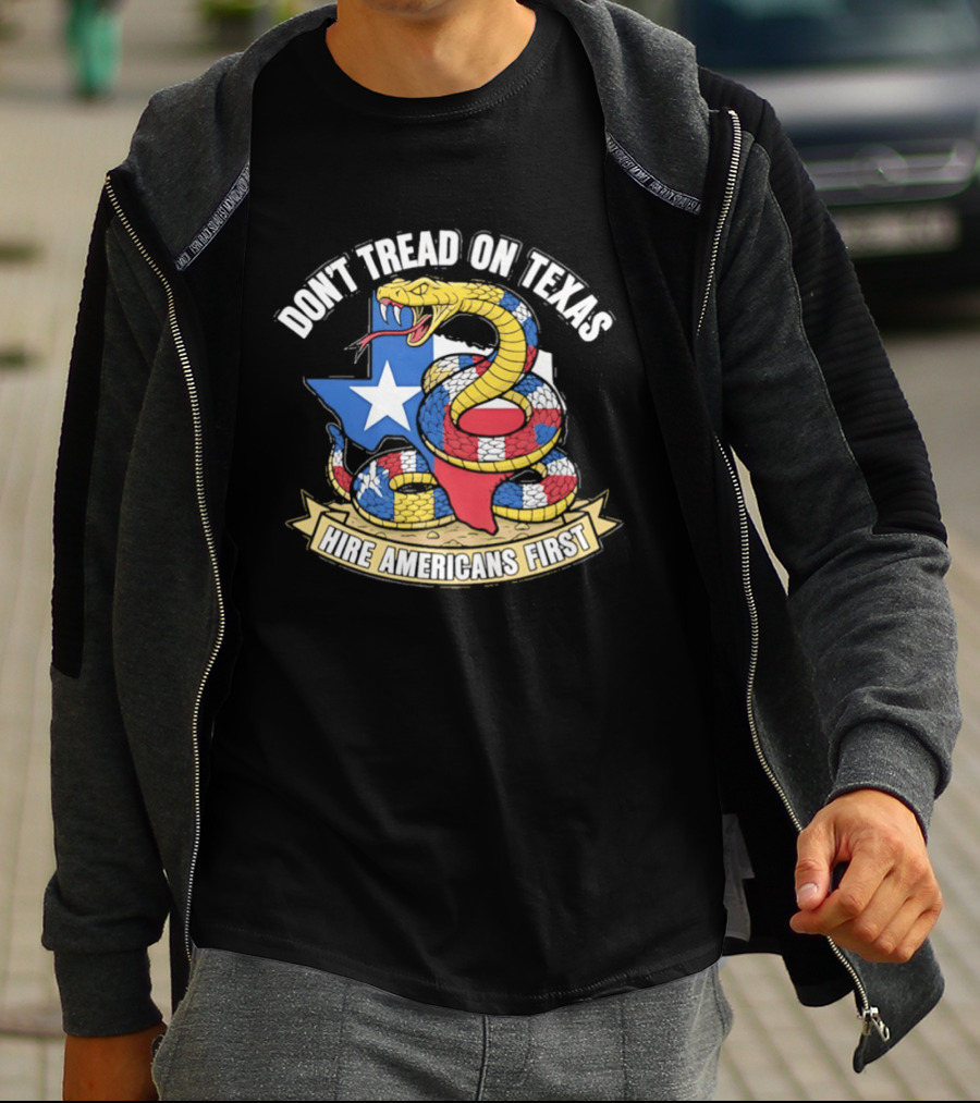 Don't Tread On Texas Hire Americans First Snake And Map Of Texas T-Shirt