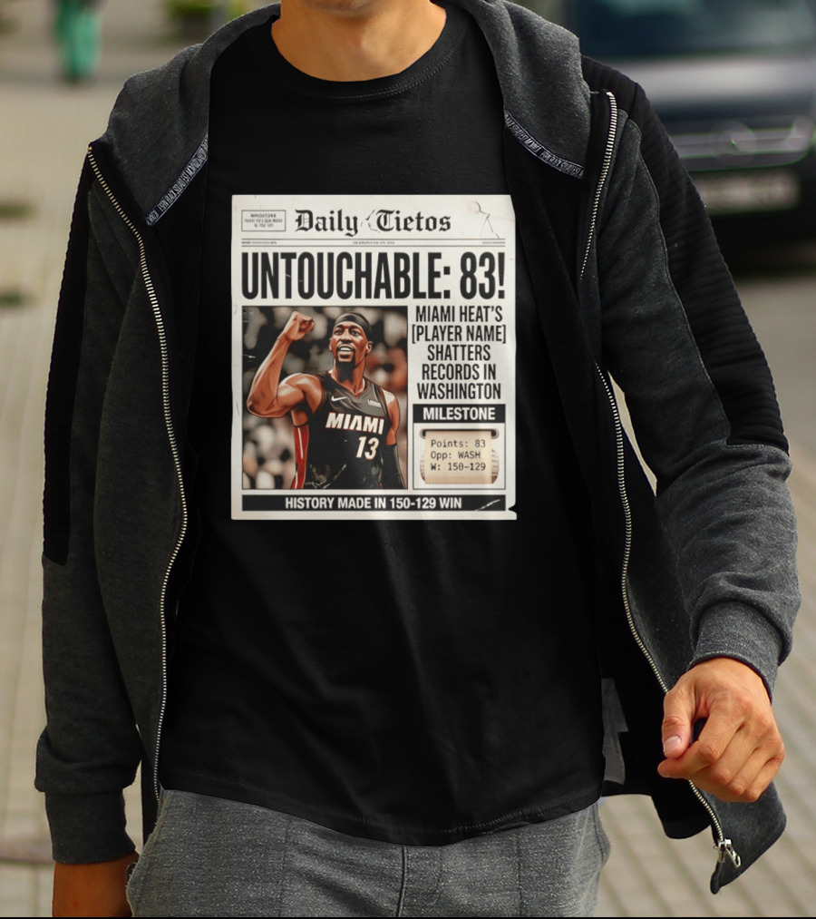 UNTOTCHABLE 83 Miami Heat Shatters Records Washington Milestone 150 129 Win T-Shirt