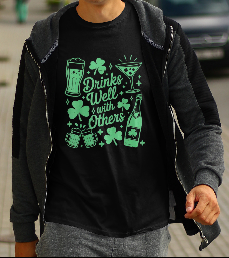 Drinks Well With Others St Patrick's Day Irish Drinking Clover Beer Cocktail T-Shirt