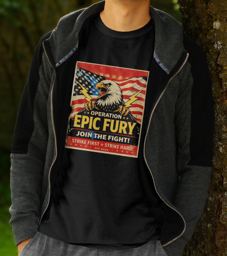 Operation Epic Fury Eagle Join The Fight Strike First Strike Hard USA T-Shirt
