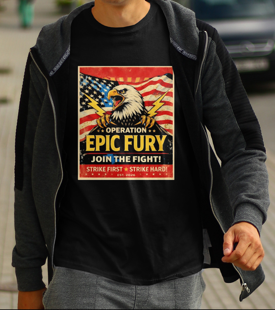 Operation Epic Fury Eagle Join The Fight Strike First Strike Hard USA T-Shirt