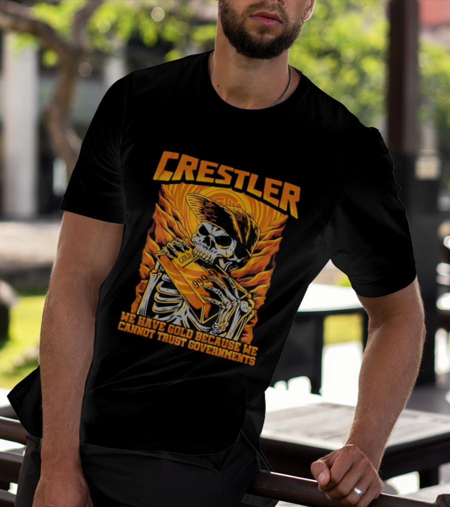 Crestler Skeleton Embracing Gold For Distrust In Governments T-Shirt