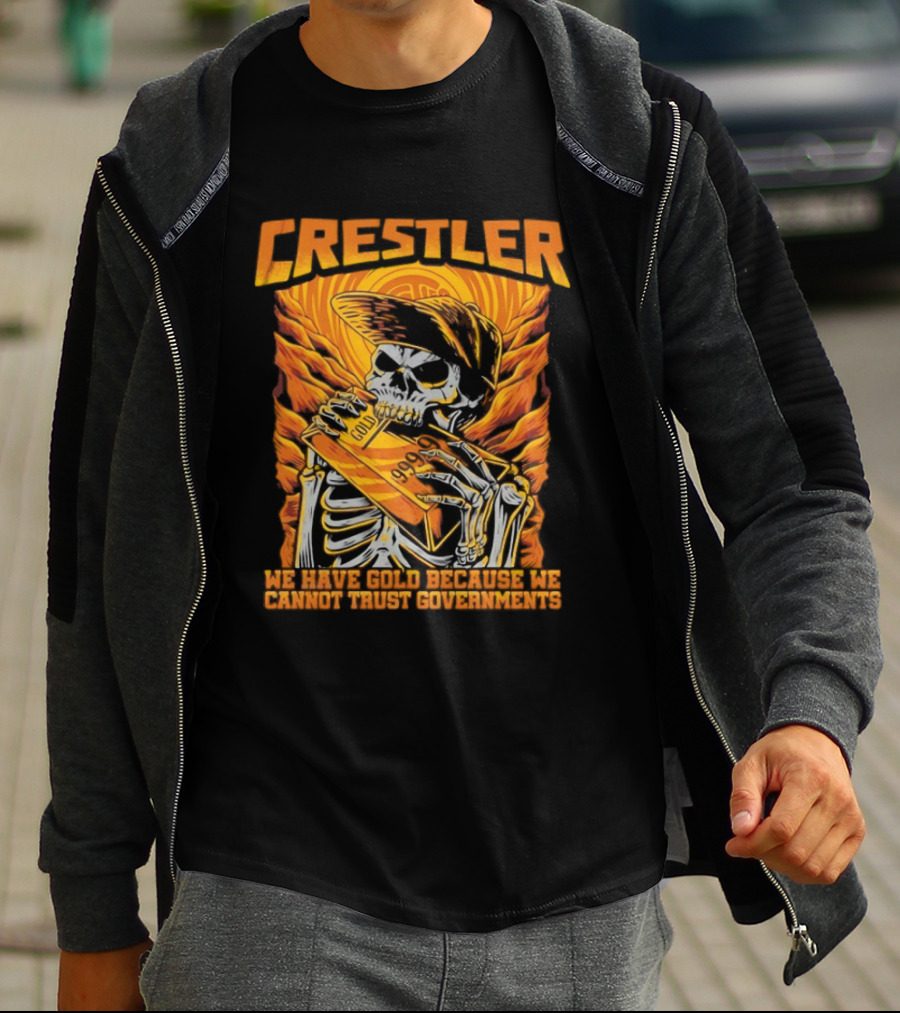 Crestler Skeleton Embracing Gold For Distrust In Governments T-Shirt