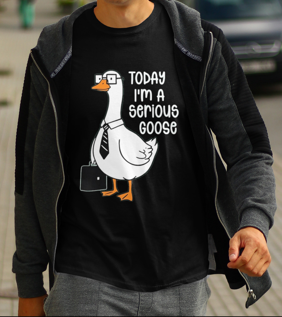 Today I'm A Serious Goose With Briefcase And Tie T-Shirt
