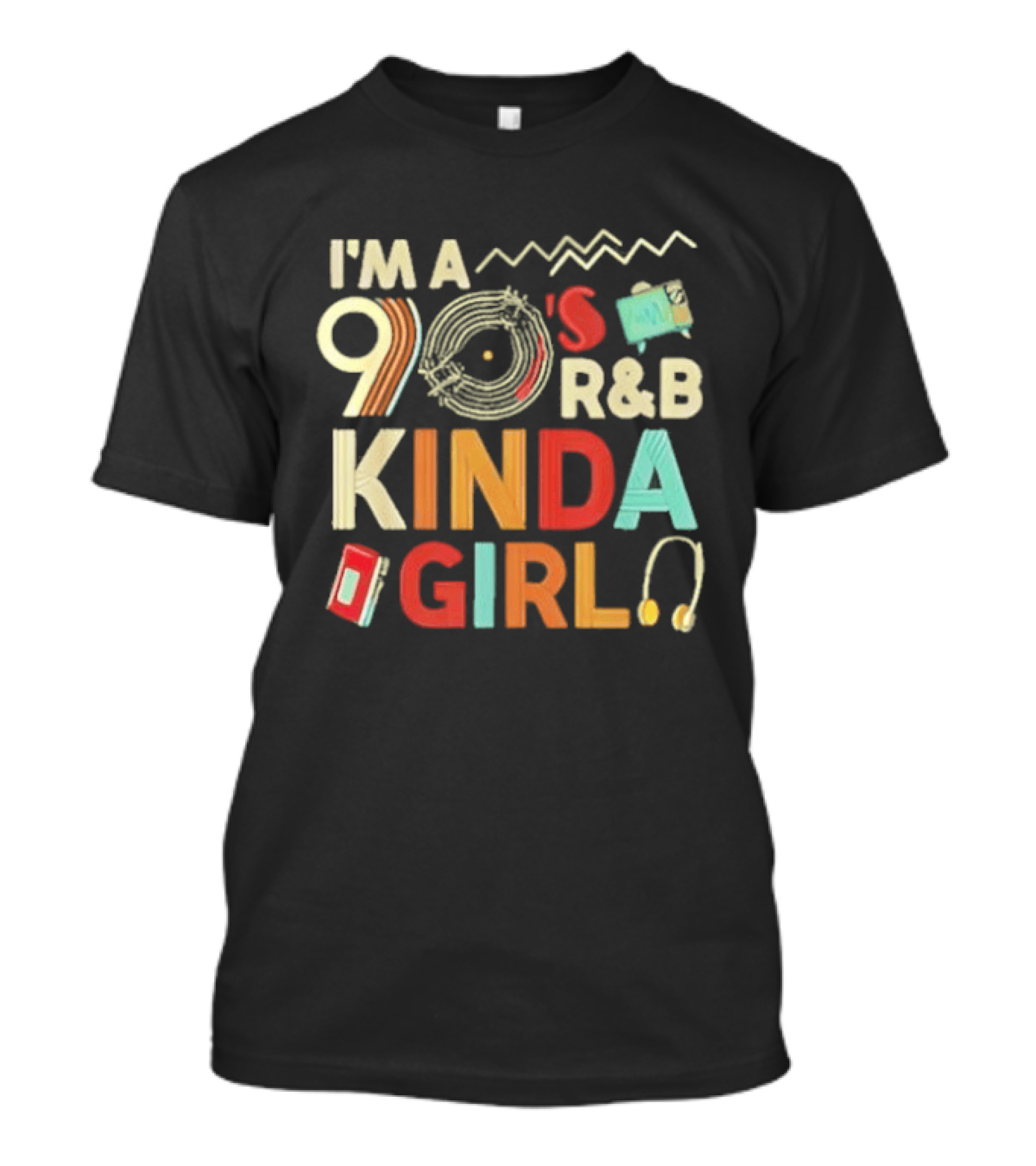 I'm A 90's R&B Kinda Girl Record Player Music Lover T-Shirt