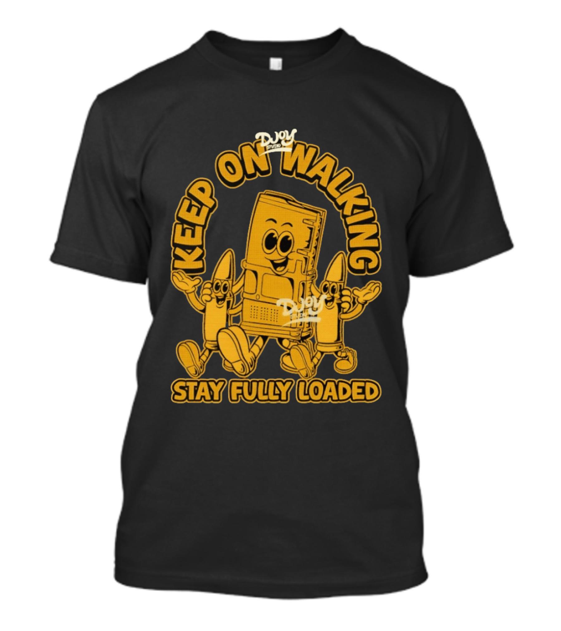 Keep On Walking Stay Fully Loaded Cartoon DJoy Studio T-Shirt