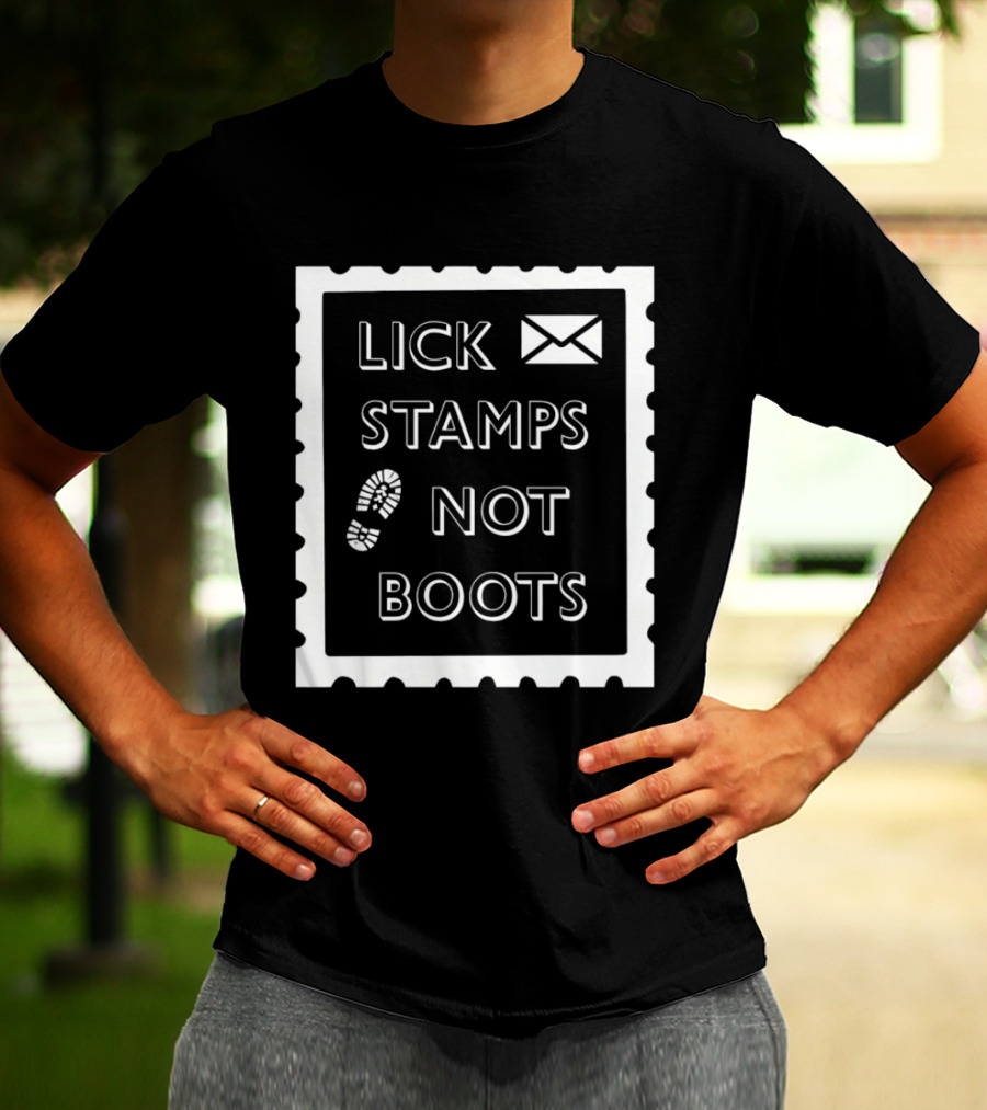 Lick Stamps Not Boots Postal Stamp Footprint T-Shirt