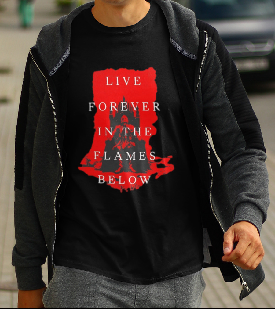 Live Forever In The Flames Below With Castle T-Shirt