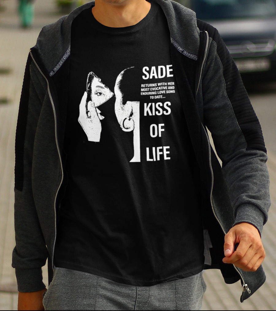 SADE Returns Most Evocative Enduring Love Song Kiss Of Life T-Shirt