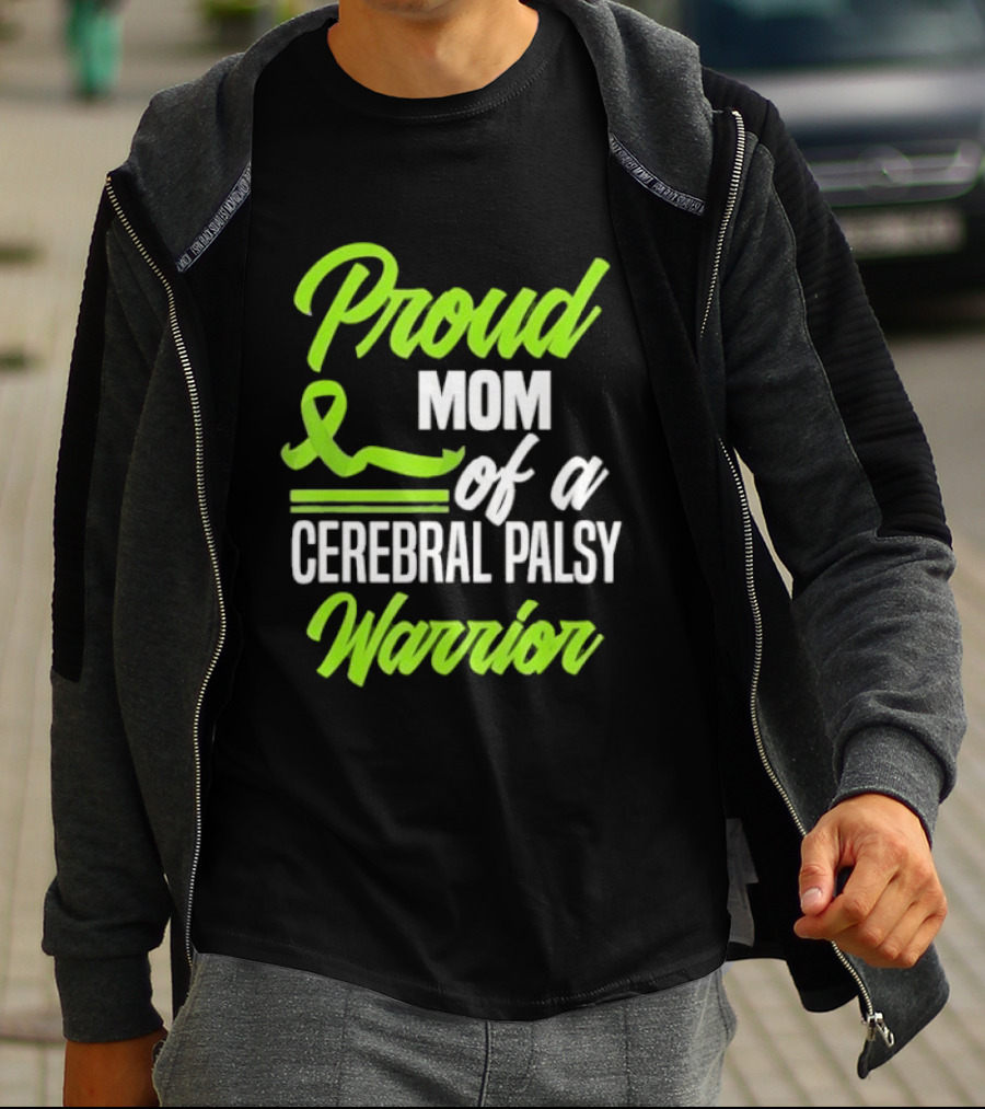 Proud Mom Of A Cerebral Palsy Warrior Green Awareness Ribbon T-Shirt