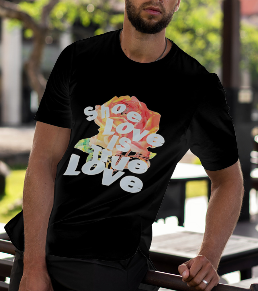 Shoe Love Is True Love Rose Art Floral T-Shirt