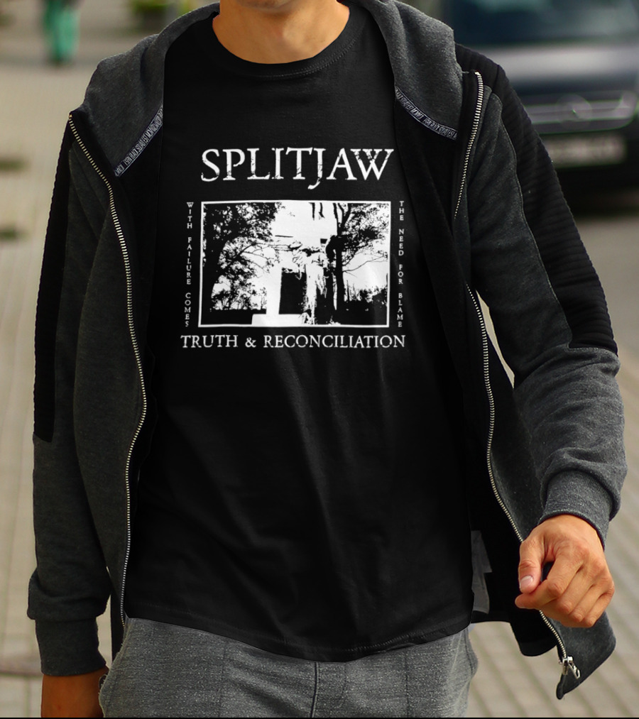 Splitjaw With Failure Comes The Need For Blame Truth And Reconciliation T-Shirt