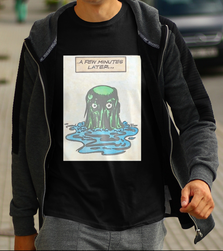 Tales From The Weird A Few Minutes Later Green Blob Monster T-Shirt