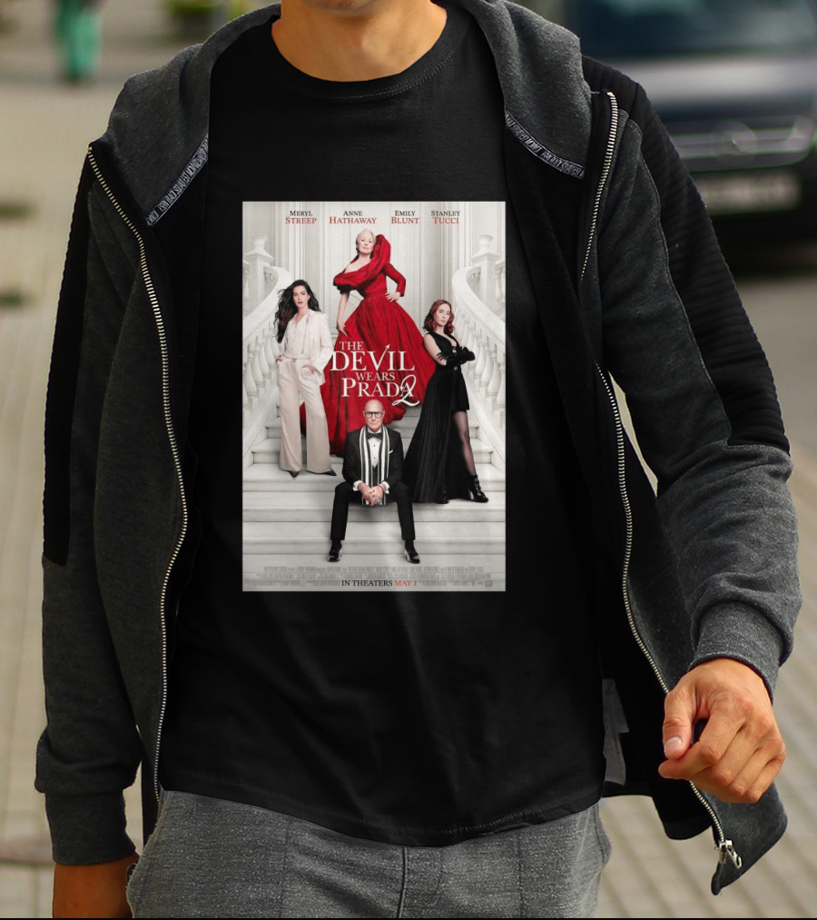 Meryl Streep Anne Hathaway Emily Blunt Stanley Tucci The Devil Wears Prada 2 In Theaters May 1 2026 T-Shirt