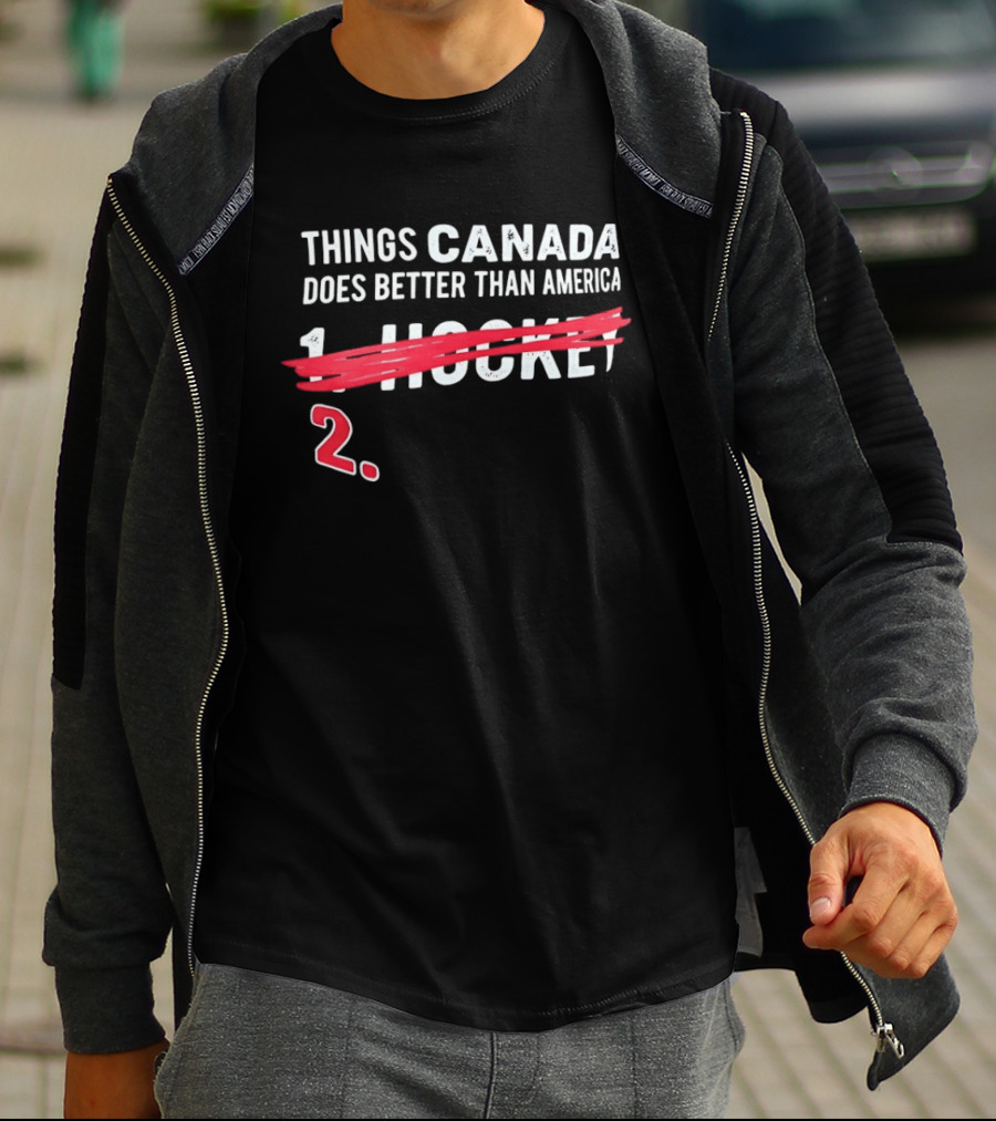 Things Canada Does Better Than America Hockey 2 T-Shirt