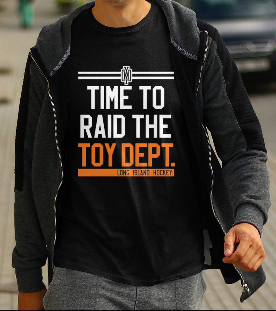 Time To Raid The Toy Dept Long Island Hockey M T-Shirt