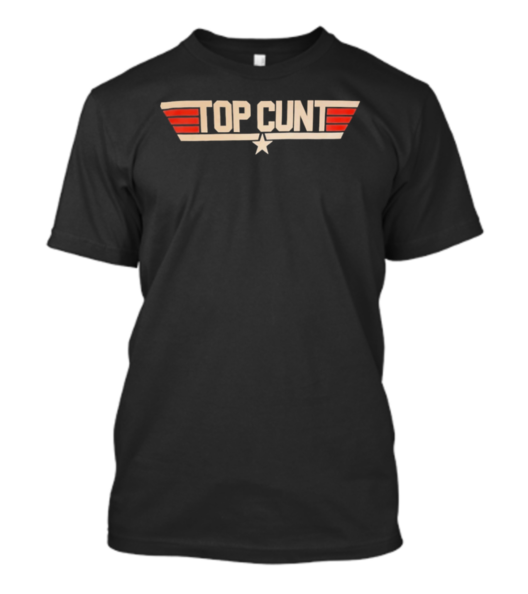Top Cunt Top Gun Parody Text With Wings And Star T-Shirt