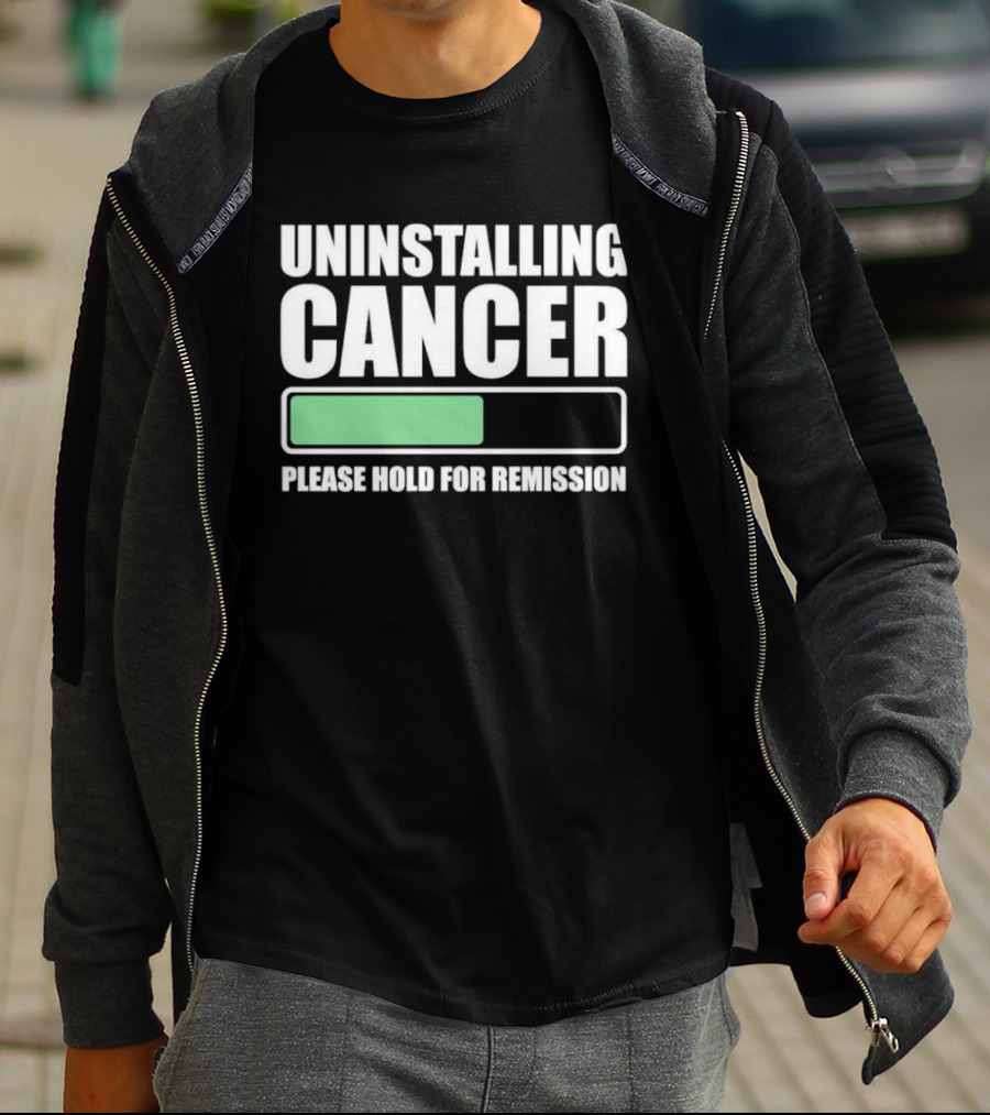 Uninstalling Cancer Please Hold For Remission Progress Bar T-Shirt