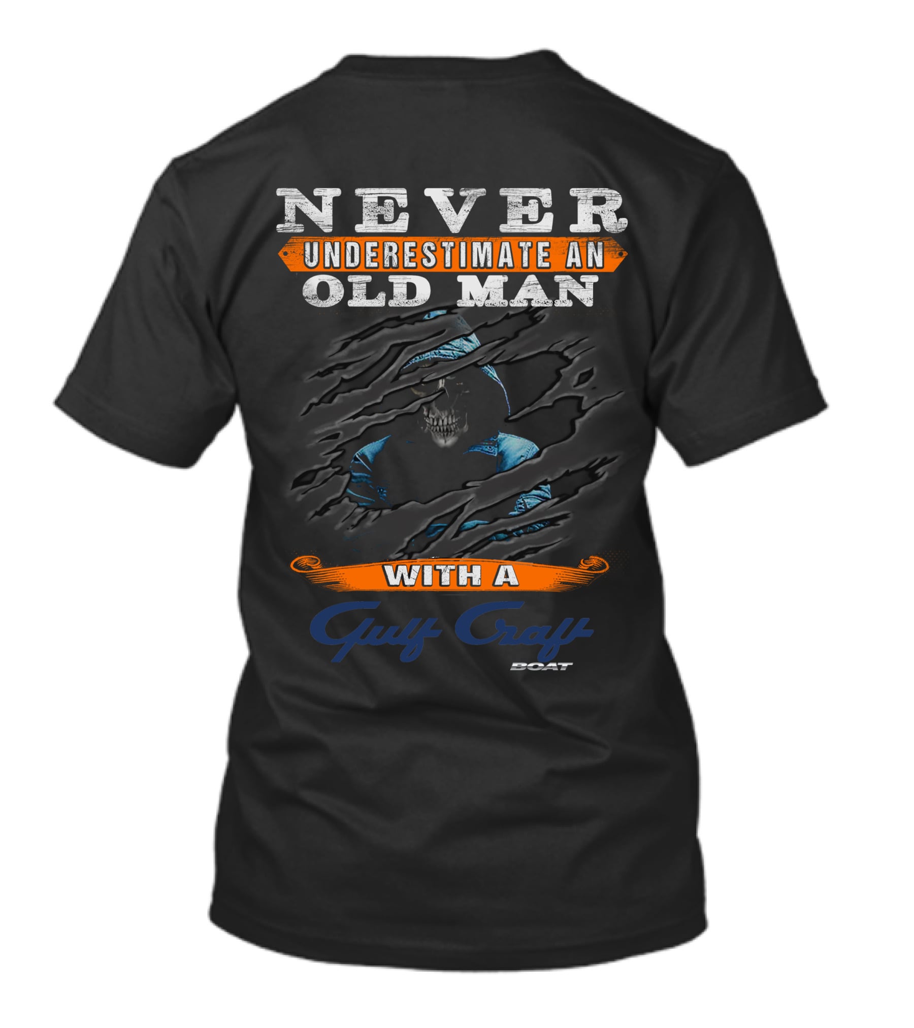 NEVER UNDERESTIMATE AN OLD MAN WITH A GULF CRAFT BOAT T-Shirt